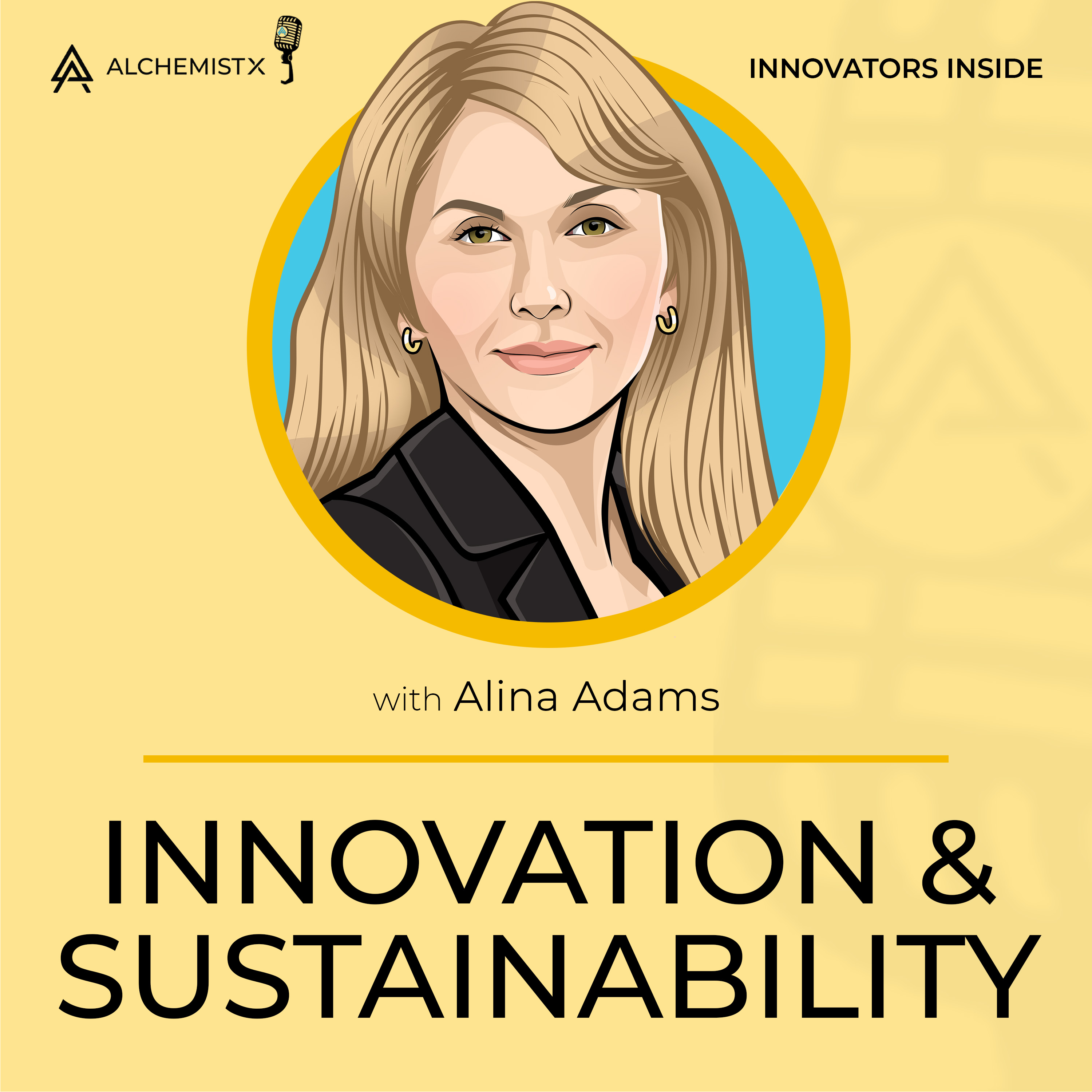 The Intersection of Innovation and Sustainability with Alina Adams