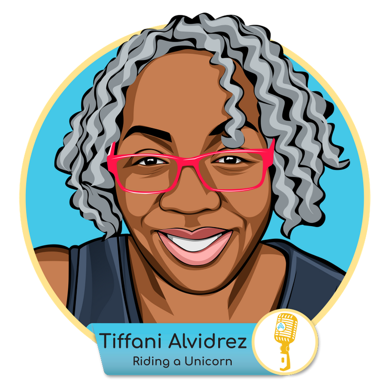 E.18 - Tiffani Alvidrez: Riding a Unicorn