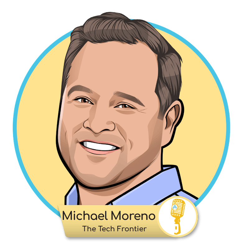 E.31 - Michael Moreno: The Tech Frontier
