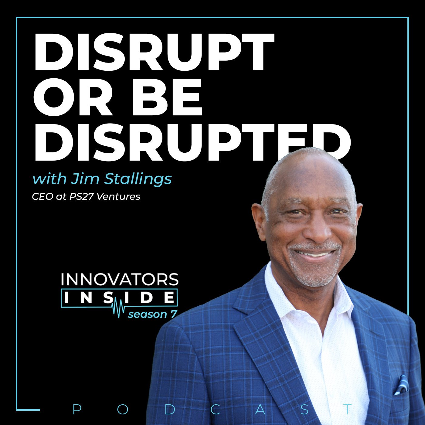 Disrupt or Be Disrupted: Jim Stallings on AI and Leading Change