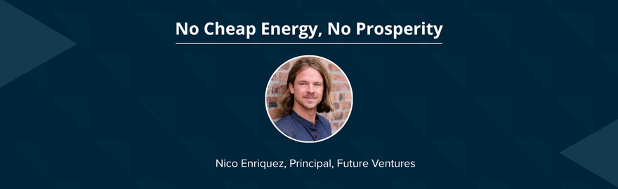 Influencer Series: Why Cheap Energy Is the Foundation of Human Prosperity